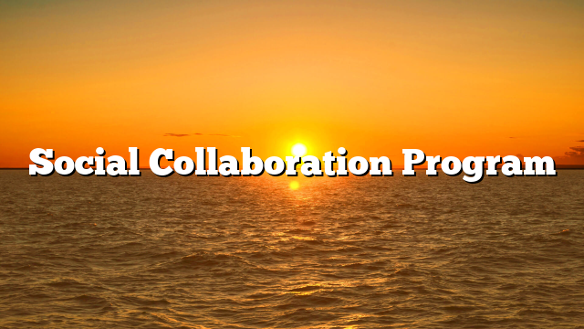 Social Collaboration Program